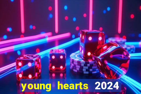 young hearts 2024 online legendado
